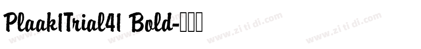 Plaak1Trial41 Bold字体转换